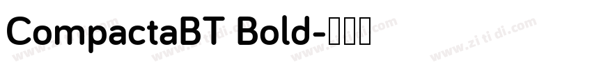 CompactaBT Bold字体转换